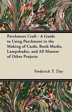 portada parchment craft - a guide to using parchment in the making of cards, book marks, lampshades, and all manner of other projects (en Inglés)