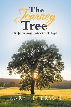 portada The Journey Tree: A Journey into Old Age (en Inglés)