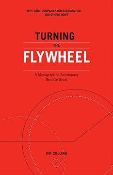 portada Turning the Flywheel: A Monograph to Accompany Good to Great 