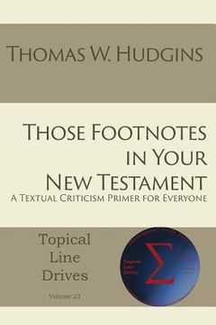 portada Those Footnotes in Your New Testament: A Textual Criticism Primer for Everyone (en Inglés)