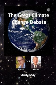 portada The Great Climate Change Debate: Karoly v Happer (en Inglés)