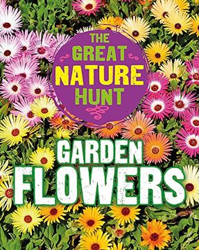 portada The Great Nature Hunt: Garden Flowers