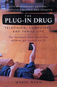 portada The Plug-In Drug: Television, Computers, and Family Life (in English)