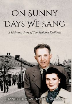 portada On Sunny Days We Sang: A Holocaust Story of Survival and Resilience (en Inglés)