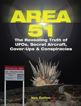 portada Area 51: The Revealing Truth of Ufos, Secret Aircraft, Cover-Ups & Conspiracies (en Inglés)