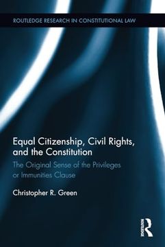 portada Equal Citizenship, Civil Rights, and the Constitution (Routledge Research in Constitutional Law) (en Inglés)