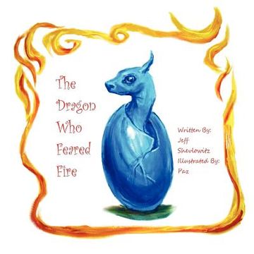 portada the dragon who feared fire (en Inglés)