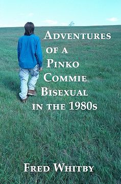 portada adventures of a pinko commie bisexual in the 1980s (in English)