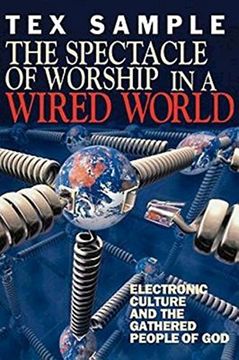 portada The Spectacle of Worship in a Wired World (en Inglés)