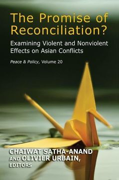 portada The Promise of Reconciliation?: Examining Violent and Nonviolent Effects on Asian Conflicts (en Inglés)