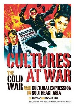 portada Cultures at War: The Cold war and Cultural Expression in Southeast Asia (Studies on Southeast Asia) (en Inglés)