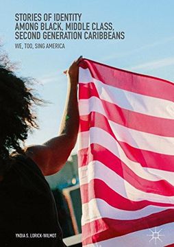 portada Stories of Identity Among Black, Middle Class, Second Generation Caribbeans: We, Too, Sing America (en Inglés)