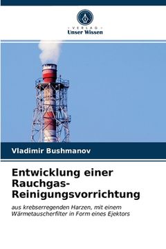 portada Entwicklung einer Rauchgas-Reinigungsvorrichtung (en Alemán)