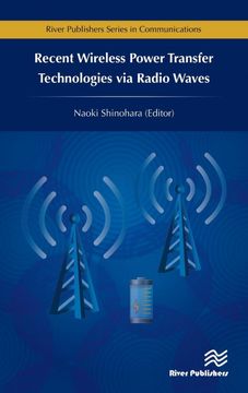 portada Recent Wireless Power Transfer Technologies via Radio Waves (River Publishers Series in Communications) (en Inglés)