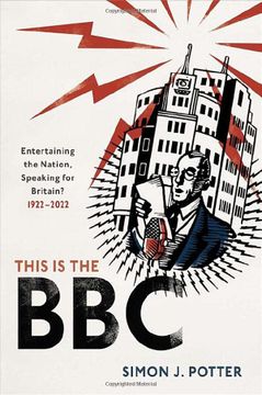 portada This is the Bbc: Entertaining the Nation, Speaking for Britain, 1922-2022 (in English)