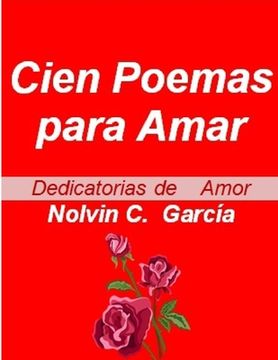 portada Cien Poemas para Amar: Dedicatorias de Amor Vol 1,2 y 3