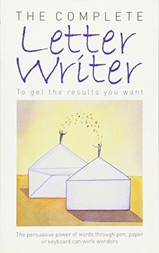 portada The Complete Letter Writer: To get the Results you Want (Reference) (en Inglés)