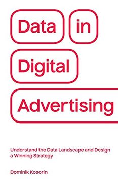 portada Data in Digital Advertising: Understand the Data Landscape and Design a Winning Strategy (en Inglés)