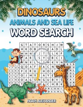 portada Dinosaurs Animals and Sea Life Word Search (in English)