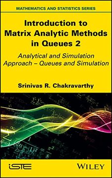 portada Introduction to Matrix-Analytic Methods in Queues 2: Analytical and Simulation Approach - Queues and Simulation (Mathematics and Statistics) (en Inglés)