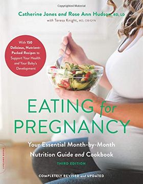 portada Eating for Pregnancy: Your Essential Month-By-Month Nutrition Guide and Cookbook (en Inglés)
