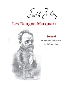 portada Les Rougon-Macquart: Tome 6 Au Bonheur des Dames La Joie de Vivre (en Francés)