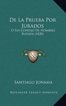 portada De la Prueba por Jurados: O sea Consejo de Hombres Buenos (1820)