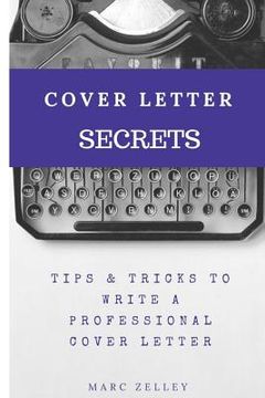 portada Cover letter secrets: tips & tricks to write a professional cover letter (en Inglés)