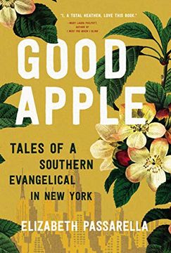 portada Good Apple: Tales of a Southern Evangelical in new York (en Inglés)