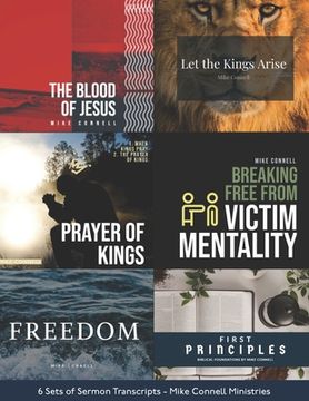 portada Blood of Jesus / 1st Principles / Freedom Conference / Kings Arise: 6 sets of Sermon Transcripts (en Inglés)