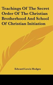 portada teachings of the secret order of the christian brotherhood and school of christian initiation