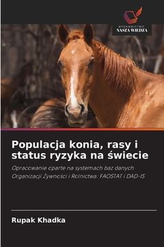 portada Populacja konia, rasy i status ryzyka na świecie (en Polaco)