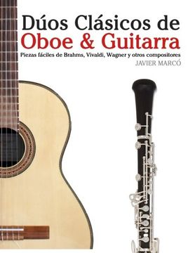 portada Dúos Clásicos de Oboe & Guitarra: Piezas fáciles de Brahms, Vivaldi, Wagner y otros compositores (en Partitura y Tablatura) (Spanish Edition)