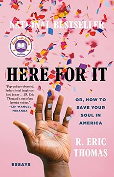portada Here for it: Or, how to Save Your Soul in America; Essays 