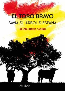 portada El Toro Bravo. Savia del Arbol de España