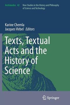 portada Texts, Textual Acts and the History of Science (en Inglés)