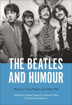 portada The Beatles and Humour: Mockers, Funny Papers, and Other Play