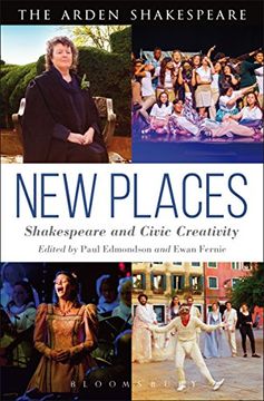 portada New Places: Shakespeare and Civic Creativity (Arden Shakespeare) (en Inglés)