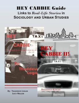 portada HEY CABBIE Guide Links to Real-Life Stories in Sociology and Urban Studies: Instructor's Guide: A Correlation of the Hey Cabbie Series to Topics in So (en Inglés)
