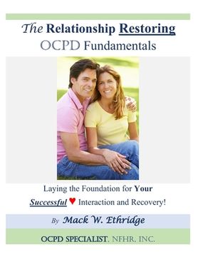 portada The Relationship Restoring OCPD Fundamentals: Laying the Foundation for Successful Interaction and Recovery (in English)