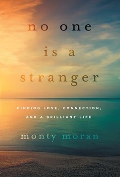 portada No One Is a Stranger: Finding Love, Connection, and a Brilliant Life