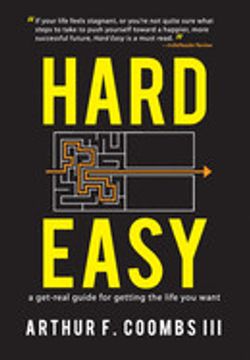 portada Hard Easy: A Get-Real Guide for Getting the Life you Want (en Inglés)