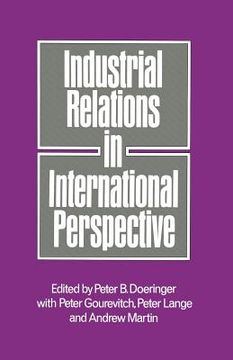 portada Industrial Relations in International Perspective: Essays on Research and Policy (en Inglés)