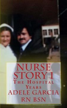 portada Nurse Story 1: The Hospital Years (en Inglés)