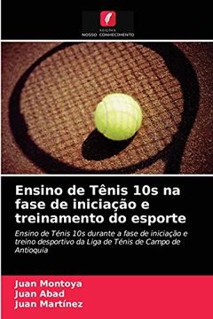 portada Ensino de Tênis 10s na Fase de Iniciação e Treinamento do Esporte (en Portugués)