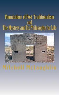 portada Foundations of Post-Traditionalism and The Mystery and Its Philosophy of Life: 2 Books in 1 (in English)