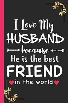 portada I Love my Husband: Because he is the Best Friend in the World 