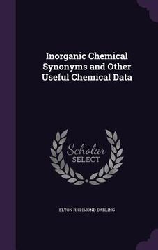 portada Inorganic Chemical Synonyms and Other Useful Chemical Data (en Inglés)