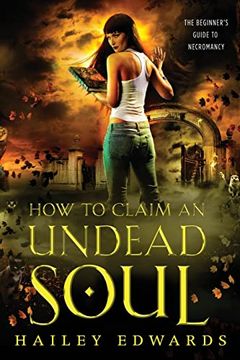portada How to Claim an Undead Soul (The Beginner's Guide to Necromancy) (en Inglés)