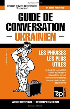 portada Guide de Conversation Francais-Ukrainien Et Mini Dictionnaire de 250 Mots (en Francés)